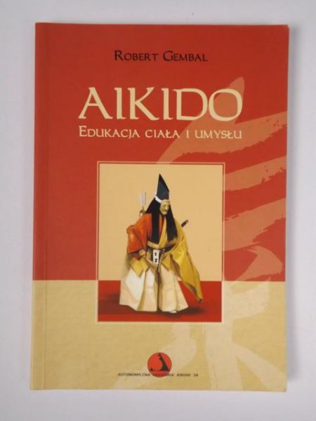 Aikido. Edukacja ciała i umysłu