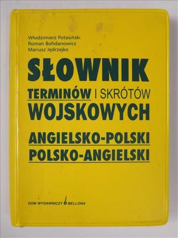 Słownik terminów i skrótów wojskowych, angielsko-polski, polsko-angielski