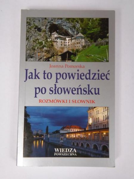 Jak to powiedzieć po słoweńsku? Rozmówki i słownik