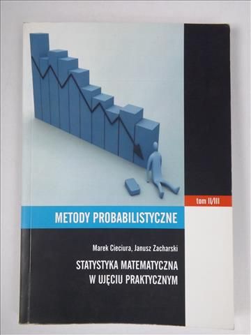 Metody probabilistyczne: statystyka matematyczna w ujęciu praktycznym, t.2/3