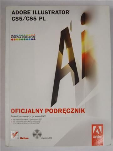 Adobe Illustrator CS5/CS5 PL. Oficjalny podręcznik + CD