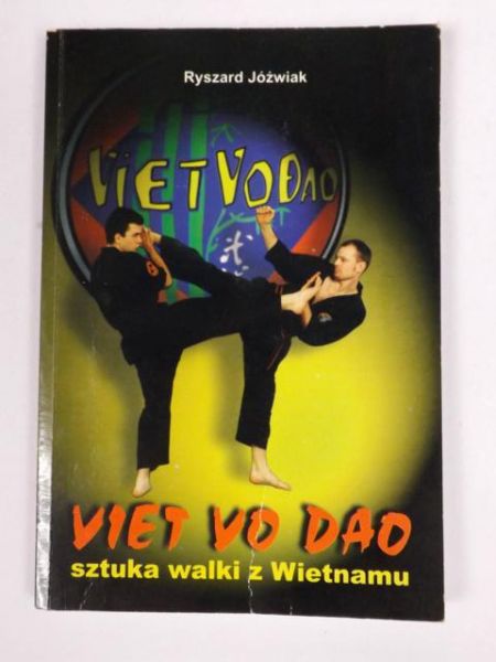 Jóźwiak Ryszard - Viet vo dao. Sztuka walki z  Wietnamu