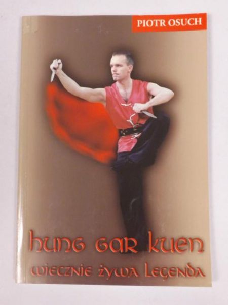 Hung Gar Kuen. Wiecznie żywa legenda