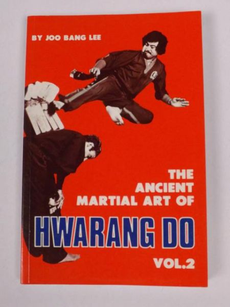 Joo Bang Lee - The Ancient Martial Art of Hwarang Do, Vol. 2