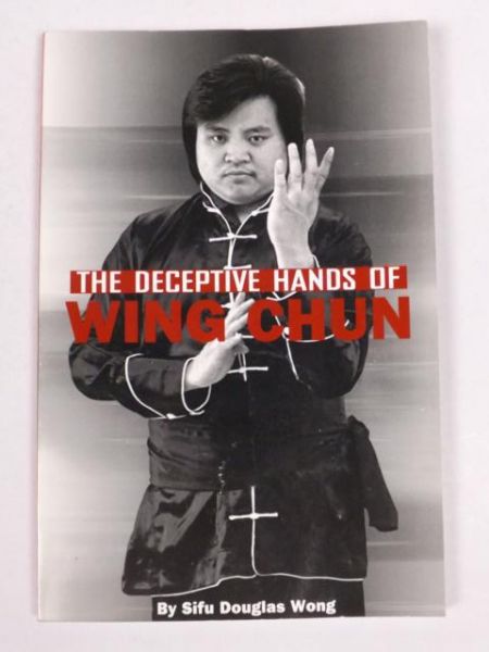 The Deceptive Hands of Wing Chun