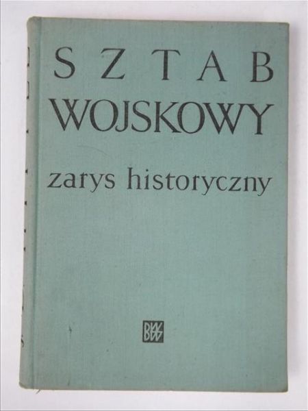 Hittle J. D. - Sztab wojskowy: zarys historyczny