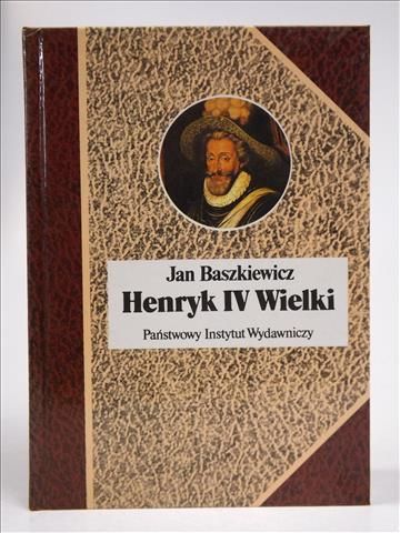 Baszkiewicz Jan -  Henryk IV Wielki, BSL