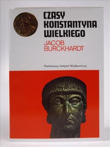 Burckhardt Jacob - Czasy Konstantyna Wielkiego