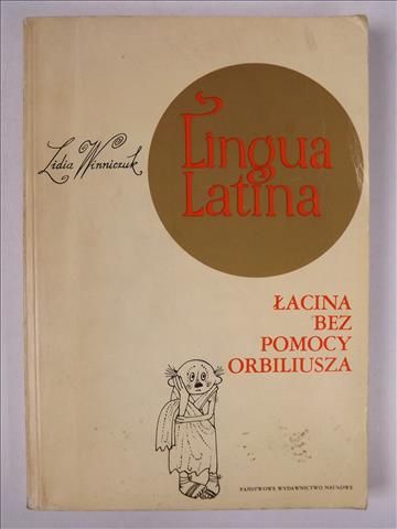 Lingua Latina. Łacina bez pomocy Orbiliusza