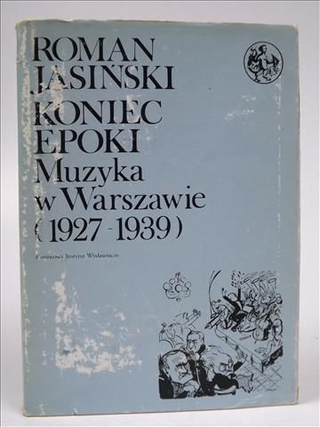 Koniec epoki: Muzyka w Warszawie (1927-1939)