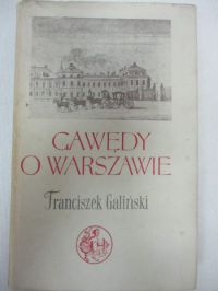 Galiński Franciszek - Gawędy o Warszawie