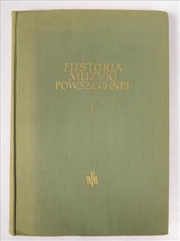 Chomiński J., Lissa Zofia (red.) - Historia muzyki powszechnej, tom I