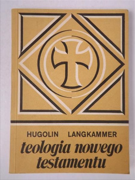Langkammer Hugolin - Teologia Nowego Testamentu