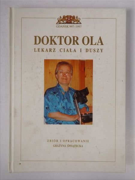 Doktor Ola. Lekarz ciała i duszy