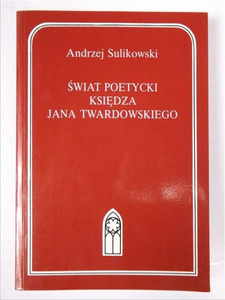 Świat poetycki księdza Jana Twardowskiego