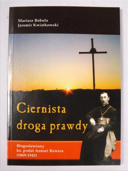 Bobula M.,   - Ciernista droga prawdy