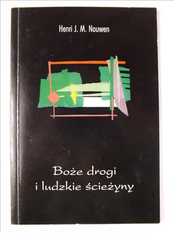 Boże drogi i ludzkie ścieżyny