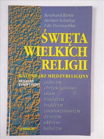 Kirste Reinhard - Święta wielkich religii