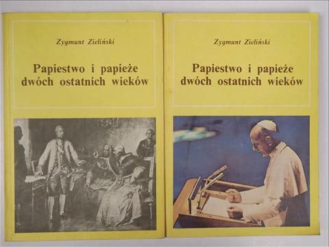 Zieliński Zygmunt - Papiestwo i papieże dwóch ostatnich wieków, t. 1- 2
