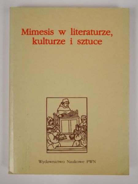 Mitosek Zofia - Mimesis w literaturze, kulturze i sztuce