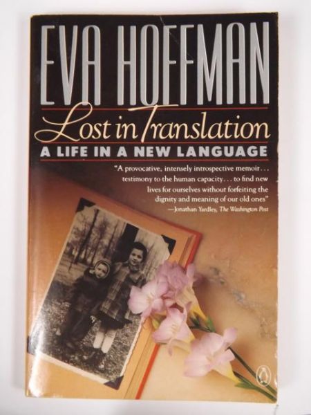 Hoffman Eva - Lost in Translation a Life in a New Language