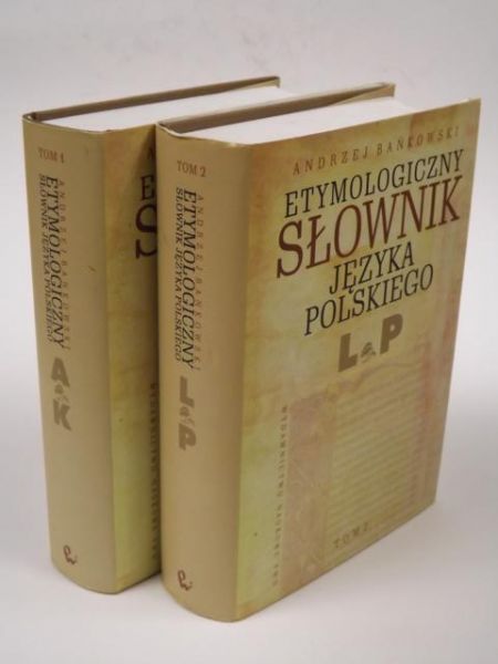 Etymologiczny słownik języka polskiego, T.I-II