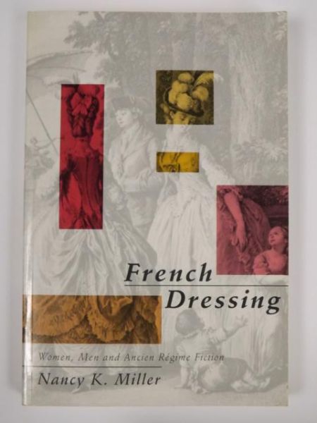 French Dressing: Women, Men, and Fiction in the Ancien Regime