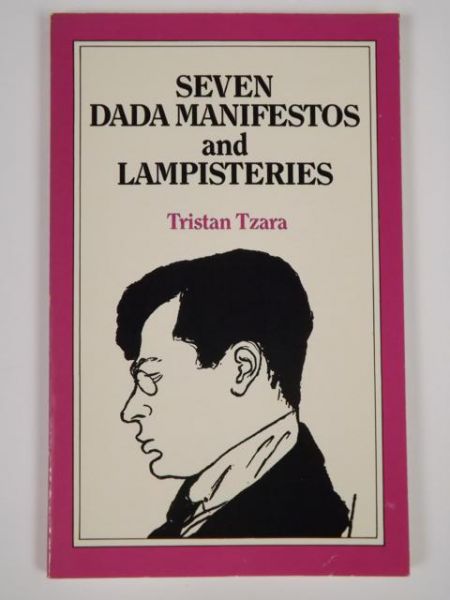 Seven Dada Manifestos and Lampisteries