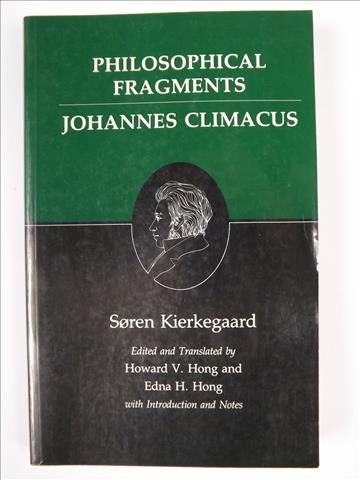 Philosophical Fragments/Johannes Climacus: 's Writings, Vol 7