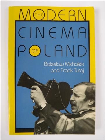 Michałek Bolesław - The Modern Cinema of Poland