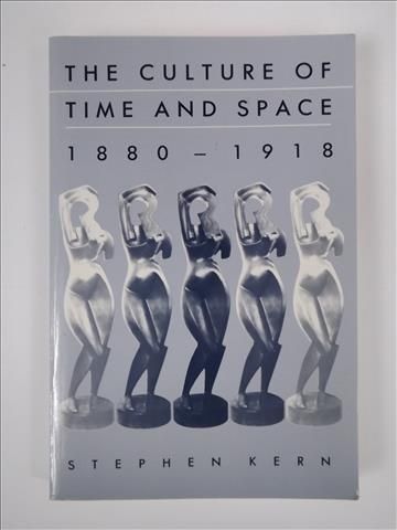 The Culture of Time and Space 1880-1918