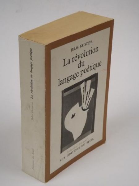 Kristeva Julia - La Revolution Du Langage Poetique