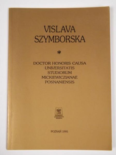 Vislava Szymborska: Doctor honoris causa Universitatis Studiorum Mickiewiczianae Posnaniensis