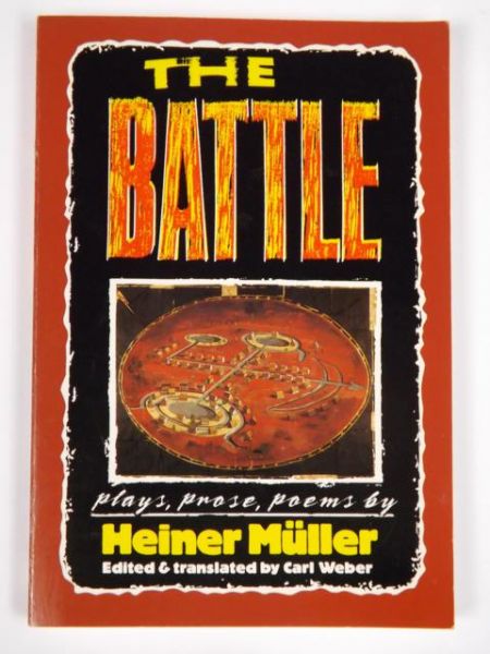 The Battle: Plays, Prose, Poems