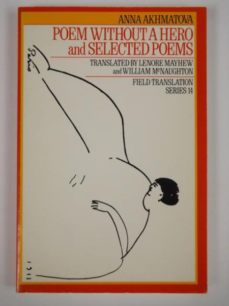 Akhmatova Anna - Poem Without A Hero and Selected Poems