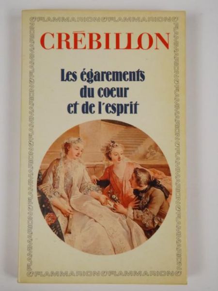 Crebillon - Les egarements du coeur et de l'esprit