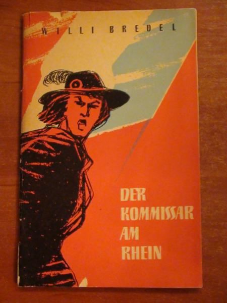 Bredel Willi - Der Kommissar am Rhein