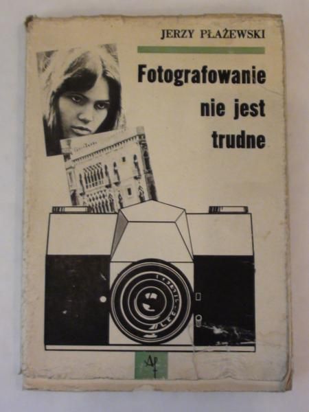 Fotografowanie nie jest trudne