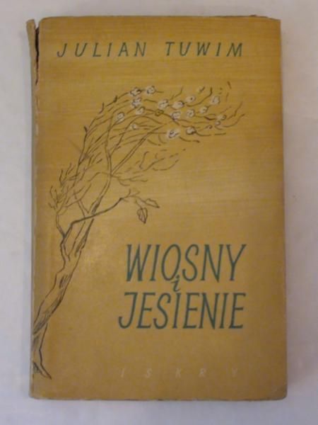 Tuwim Julian - Wiosny i jesienie