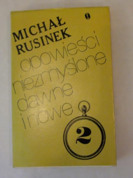 Rusinek Michał - Opowieści niezmyślone dawne i nowe