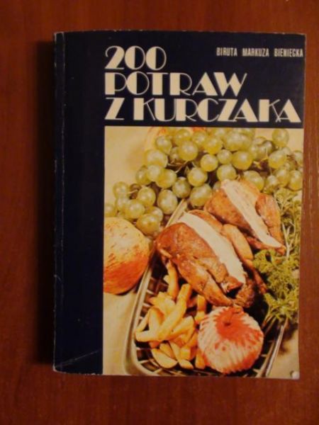 Bieniecka Biruta - 200 potraw z kurczaka