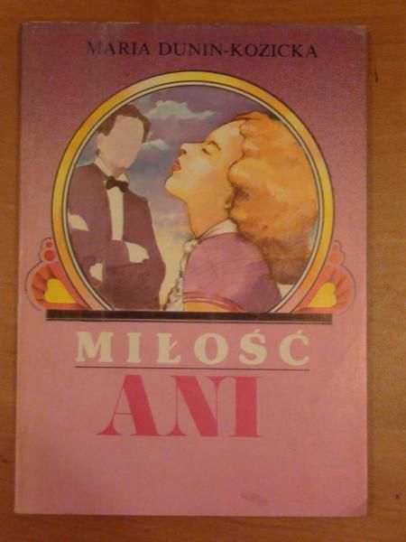 Dunin-Kozicka Maria - Miłość Ani