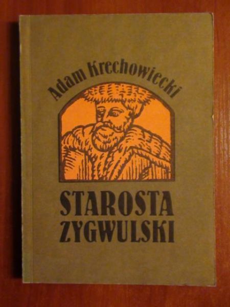 Krechowiecki Adam - Starosta Zygulski