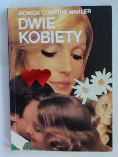 Courths-Mahler Jadwiga - Dwie kobiety