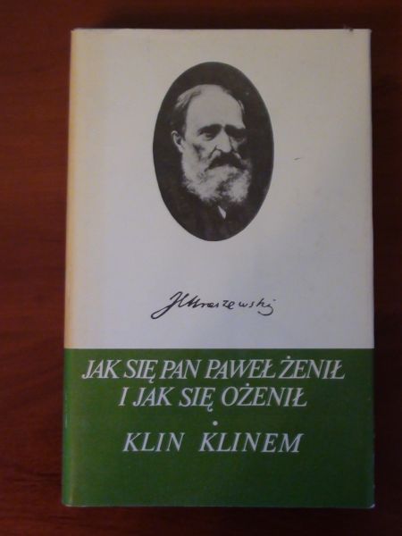 Kraszewski Józef I. - Jak się pan Paweł żenił i jak się ożenił