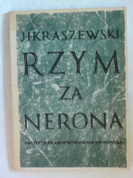 Kraszewski Józef Ignacy - Rzym za Nerona