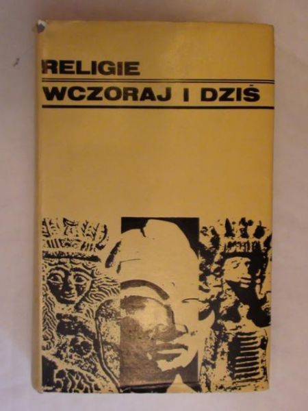 Praca zbiorowa - Religie wczoraj i dziś