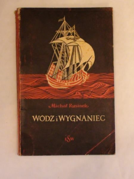 Rusinek Michał - Wódz i wygnaniec