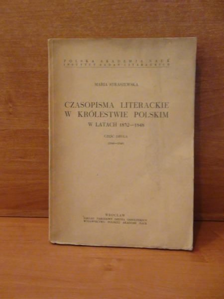 Czasopisma literackie w Królestwie Polskim w latach 1832 - 1848, cz.II