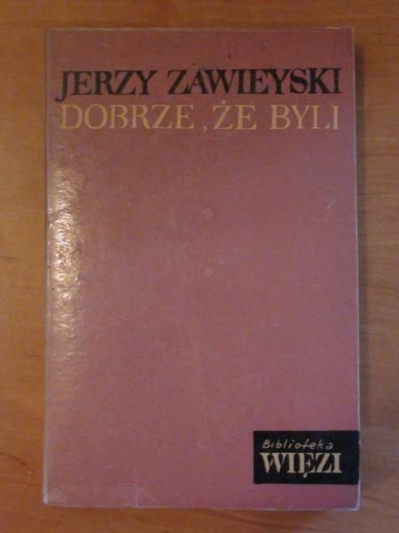 Dobrze, że byli